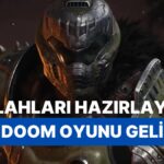 Yeni Doom Oyunu: Dört Yılın Ardından Duyuruldu!