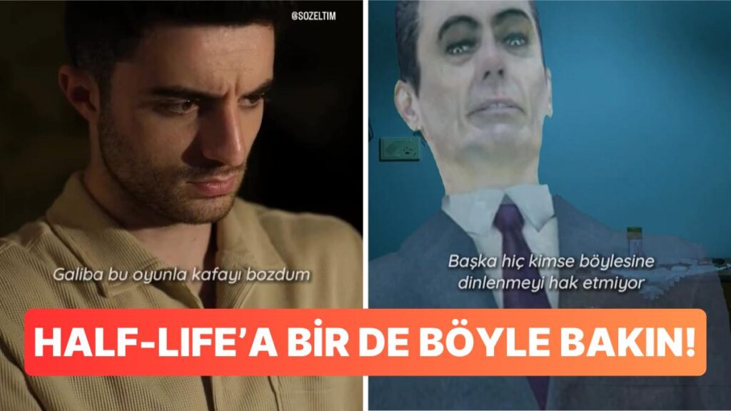 Sözel Tim’den Yaratıcı İnceleme: Half-Life’a Yeni Bir Soluk!