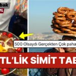 Sosyal medyada 499 TL’lik simit skandalı!