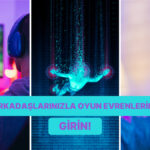 Arkadaşlarınızla Birlikte Oynayabileceğiniz Güncel Oyunlar!