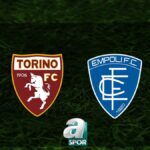 Torino – Empoli Maçı Ne Zaman? – Saat ve Kanal Bilgisi