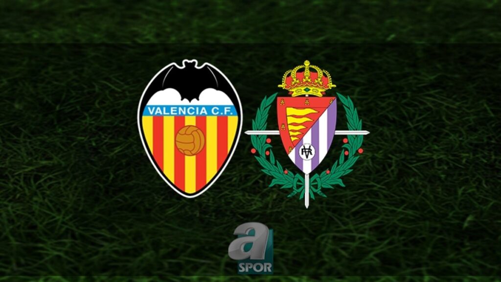 “Valencia-Real Valladolid Maçı Canlı Yayın Bilgileri”
