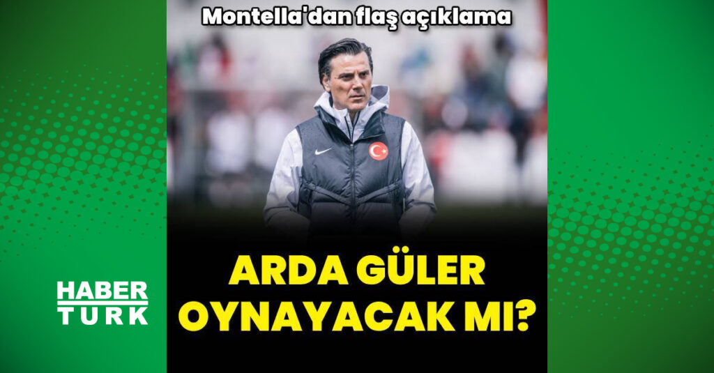 Montella: “Arda Güler’de Yorgunluk Belirtisi Var”