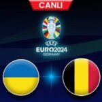 Ukrayna ve Belçika 0-0 Berabere – EURO 2024