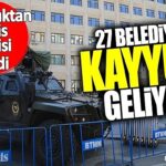 27 Belediyeye Kayyum Geliyor!