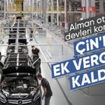 Almanya’dan Çinli Otomobillere Vergi Tepkisi