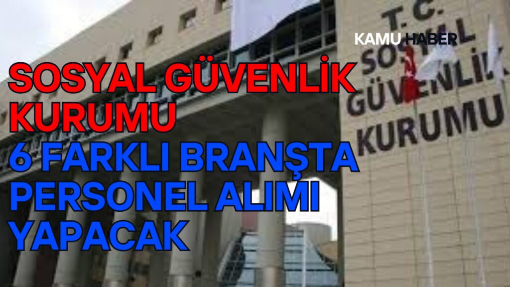 SGK’dan 344 Sözleşmeli Personel Alımı!