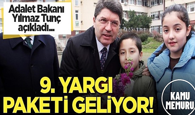 Adalet Bakanı Tunç’tan Yargı Paketi Müjdesi
