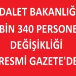 Adalet Bakanlığı’ndan 4.340 Personel Değişikliği!