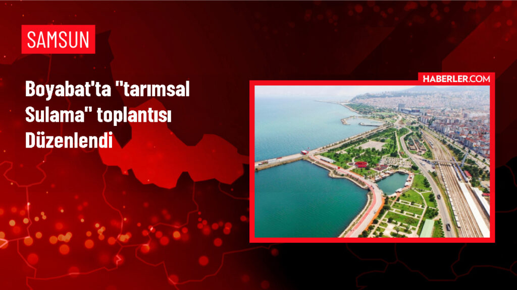 Boyabat’ta Tarımsal Sulama Toplantısı Düzenlendi