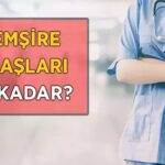 Hemşirelerin 2024 Maaşları Belli Oldu!