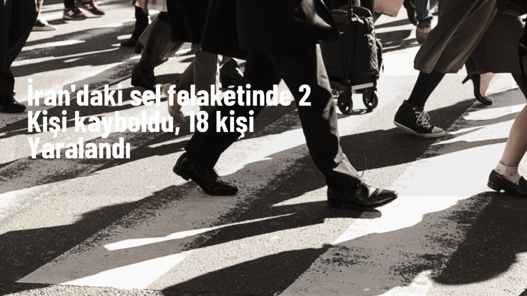 İran’da Tilar Irmağı Taştı: 2 Kişi Kayboldu