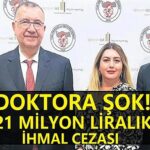 21 Milyonluk Tazminat Şoku: Doktora Rekor Ceza!