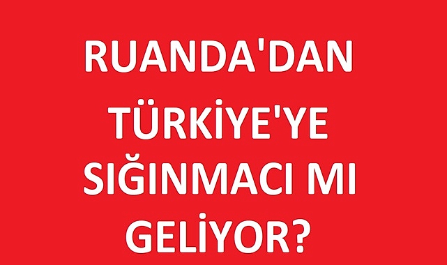 Ruanda ile Turizm Anlaşması: Spekülasyonlar ve Endişeler