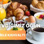 Kahvaltı Severlerin Sırrı Nedir?