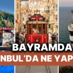 İstanbul’da Bayram Tatili İçin En İdeal Mekanlar