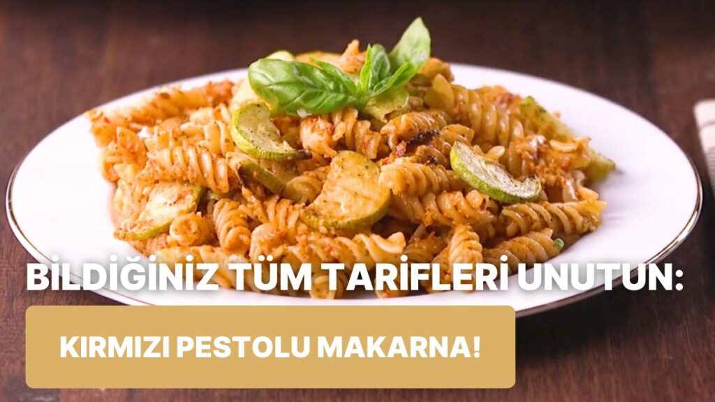 Kabak ve Pesto Soslu Makarna Tarifi