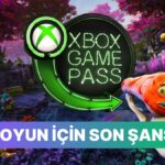 Xbox Game Pass’e Veda Edecek Oyunlar!