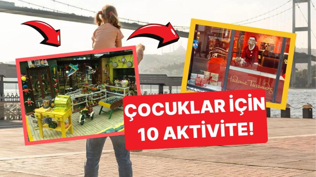 İstanbul’da Çocuklar İçin Eğlenceli Yaz Tatili Aktiviteleri