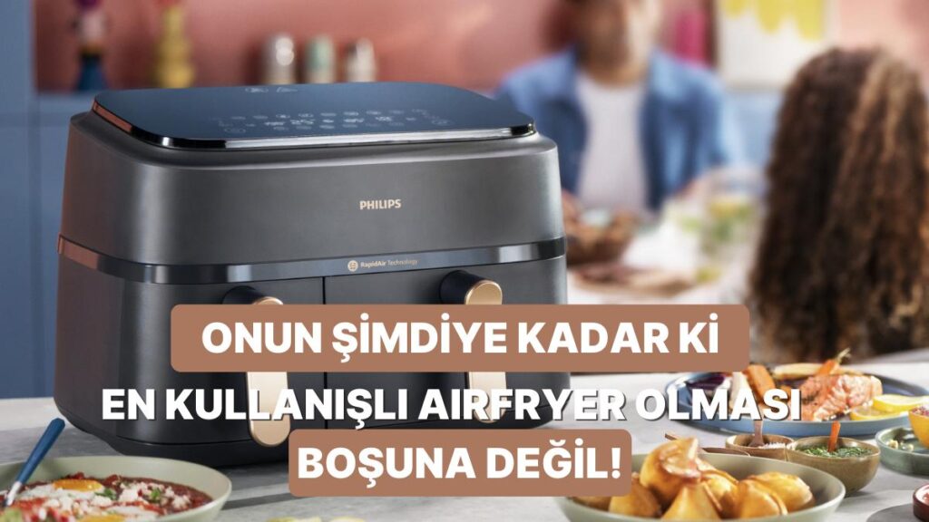 Philips Çift Hazneli Airfryer: Teknolojinin Son Sözü!