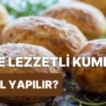 Hazır mısınız? Kumpir Tarifimiz Burada!