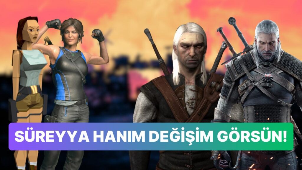 Oyun Karakterlerinin Teknolojiyle Evrimi!