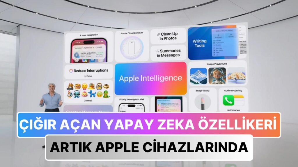 Apple, WWDC 2024’te Yeni Yapay Zeka Modeli Apple Intelligence’ı Tanıttı