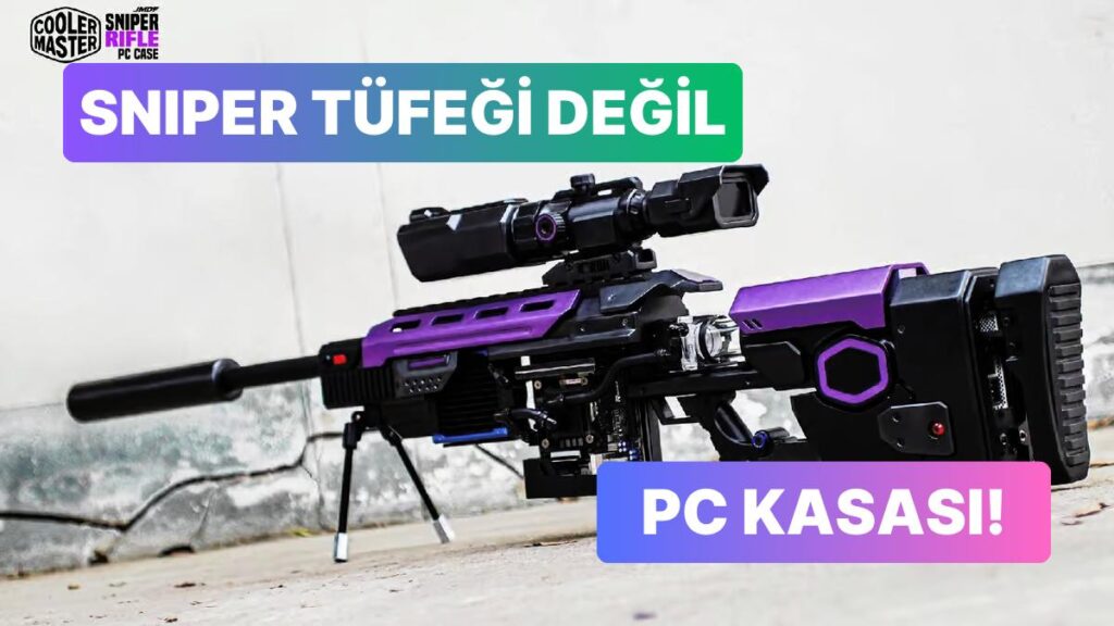 Canlı Sniper Tüfeği PC Kasası Oluşturuldu!