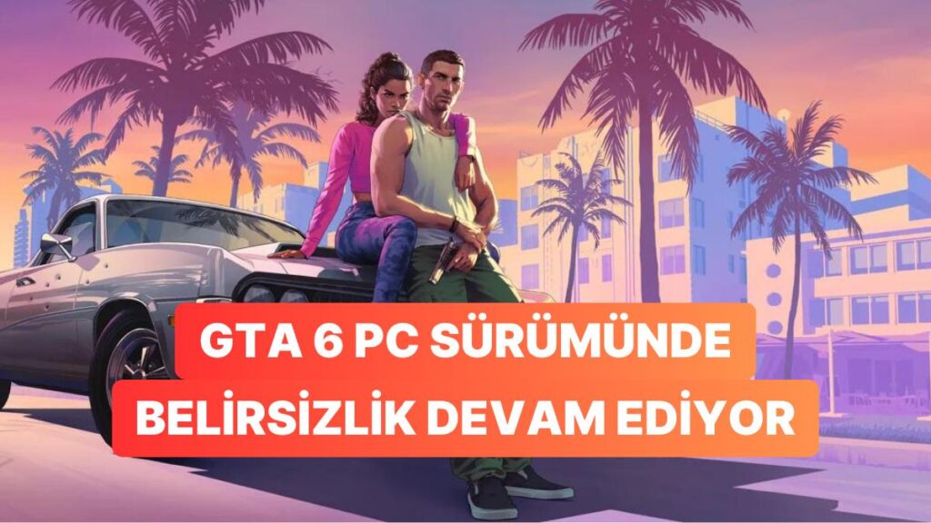 Take-Two CEO’su GTA 6’nın PC’ye Geleceği Hakkında Net Bir Şey Söylemedi