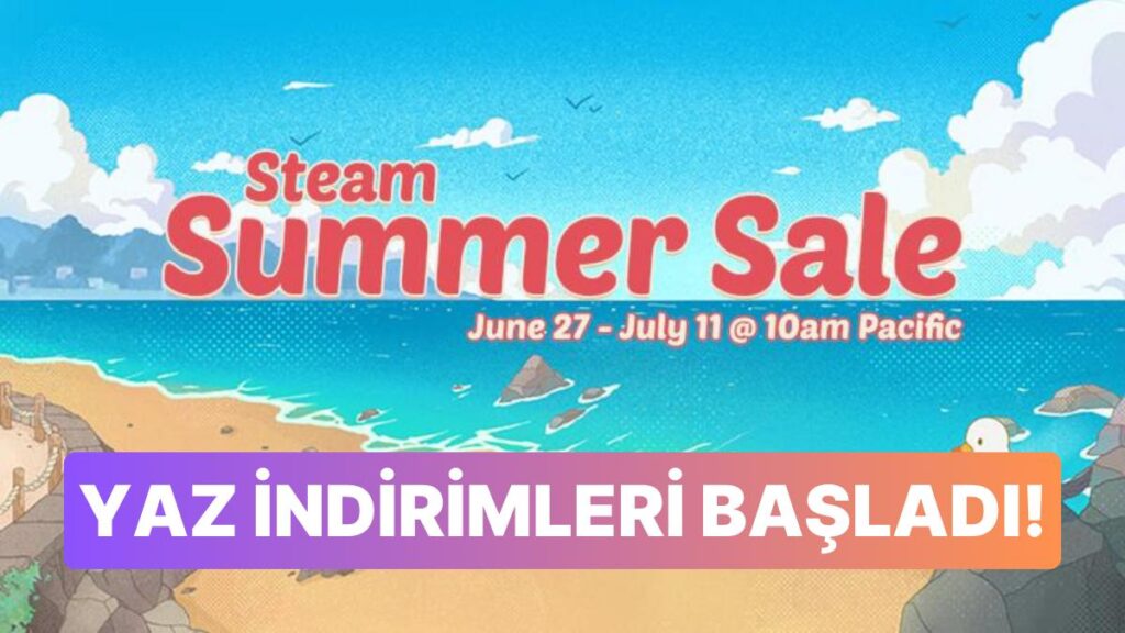 Steam Yaz İndirimleri Başladı!