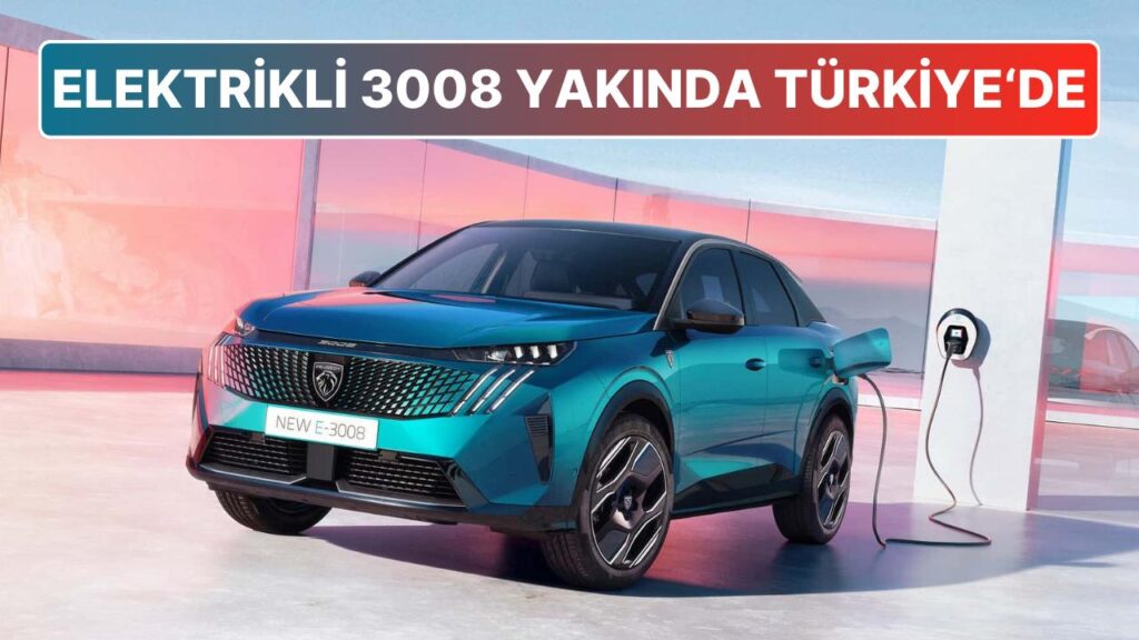 Peugeot 3008, Türkiye’ye geliyor! ⚡🚗