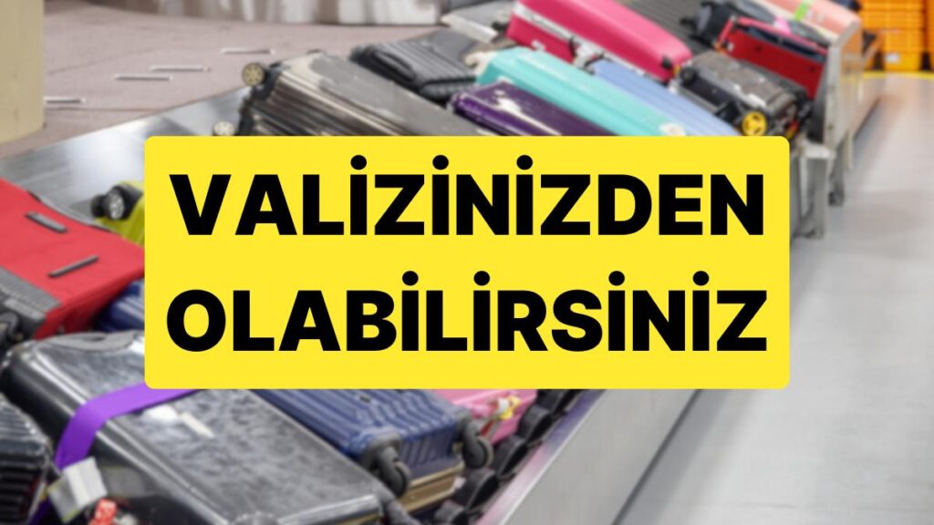 Valizinizi Asla Kurdele Bağlamayın!