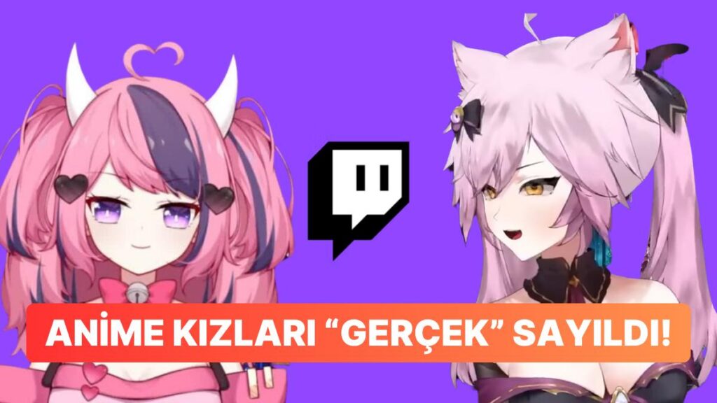 Twitch’te Artık Anime Kızları Gerçek İnsanlarla!