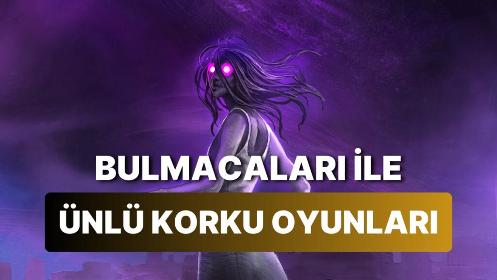 Kafa Yoran Bulmacalarla Dolu Korku Oyunları!
