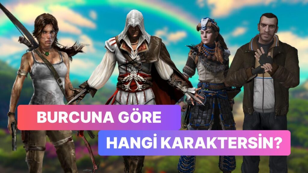 Burcunu Söyle, Sevilen Oyun Karakterini Öğren!