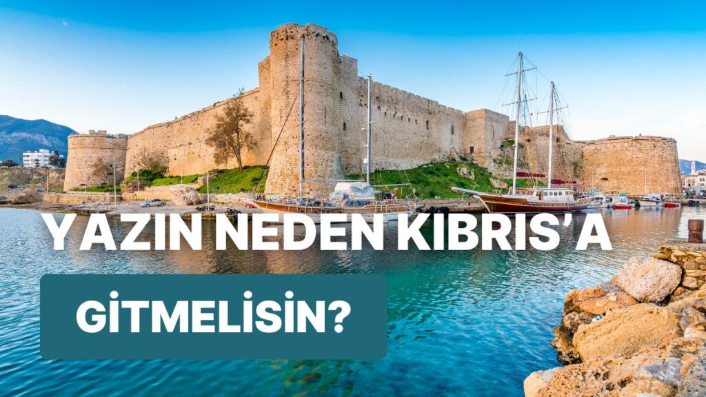 Kıbrıs’ta Tatilin Keyfini Çıkarmak için 5 Neden!