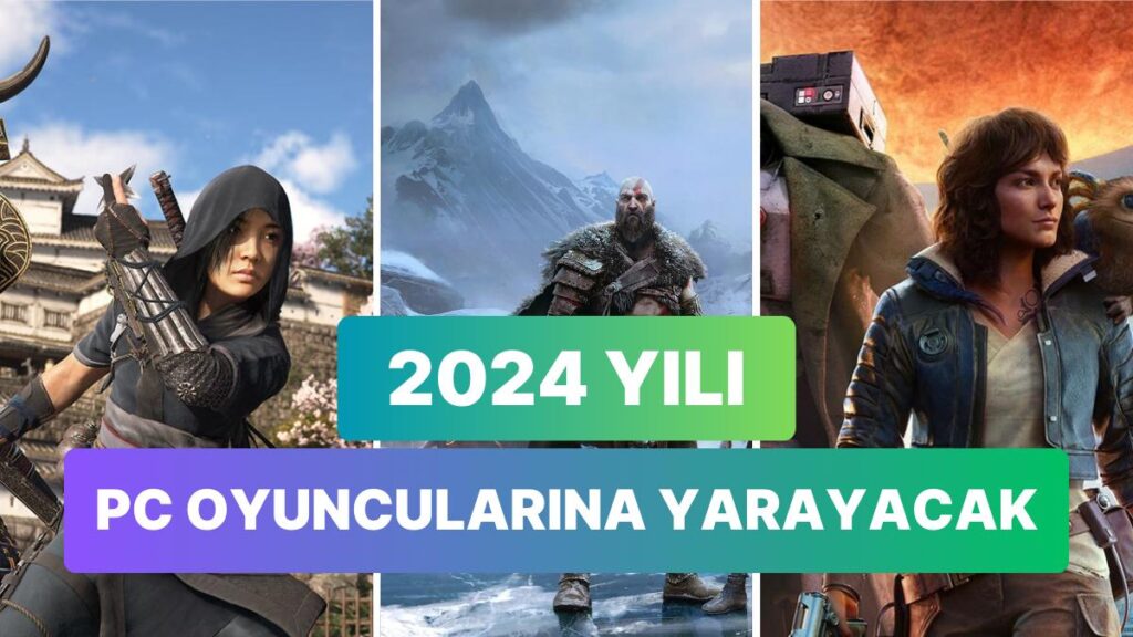 2024 Yılında PC Oyuncularını Bekleyen Büyük Oyunlar!
