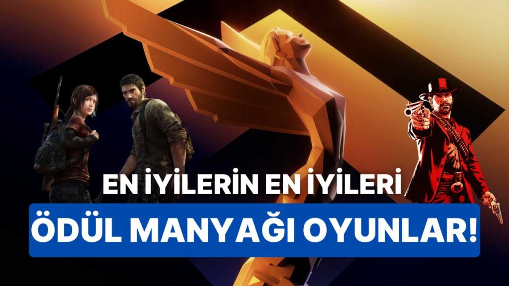 En İyi Ödüllü Oyunlar Hangileri?
