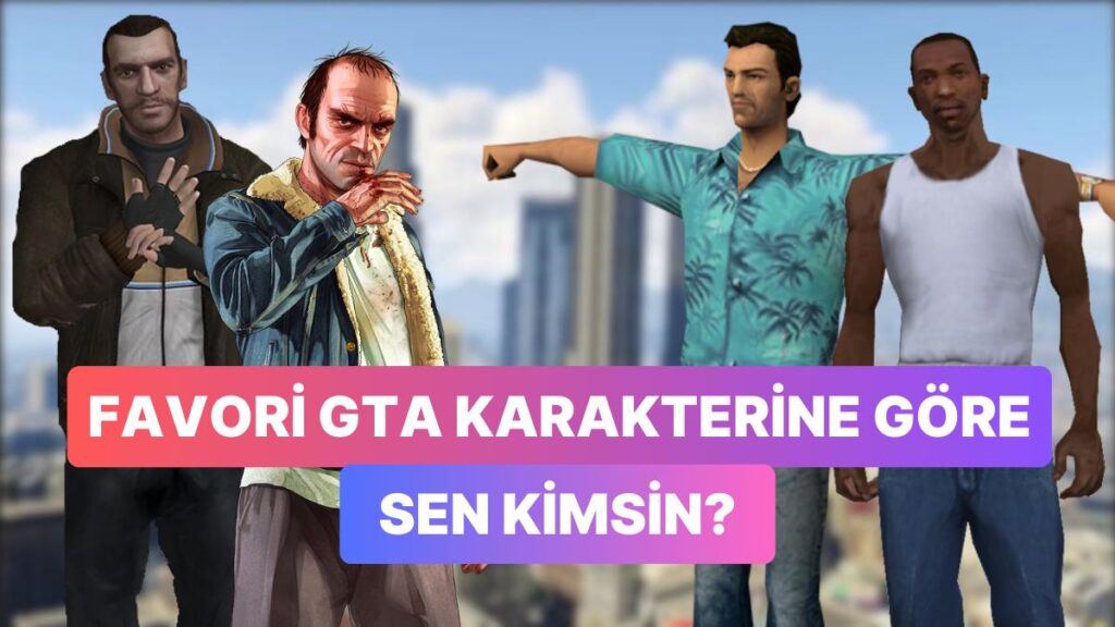 GTA’nın Unutulmaz Karakterleri: Senin İkonik Seçimin Hangisi?!