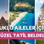 Unutulmaz Tatil Beldeleriyle Ailecek Eğlence Dolu Anlar!