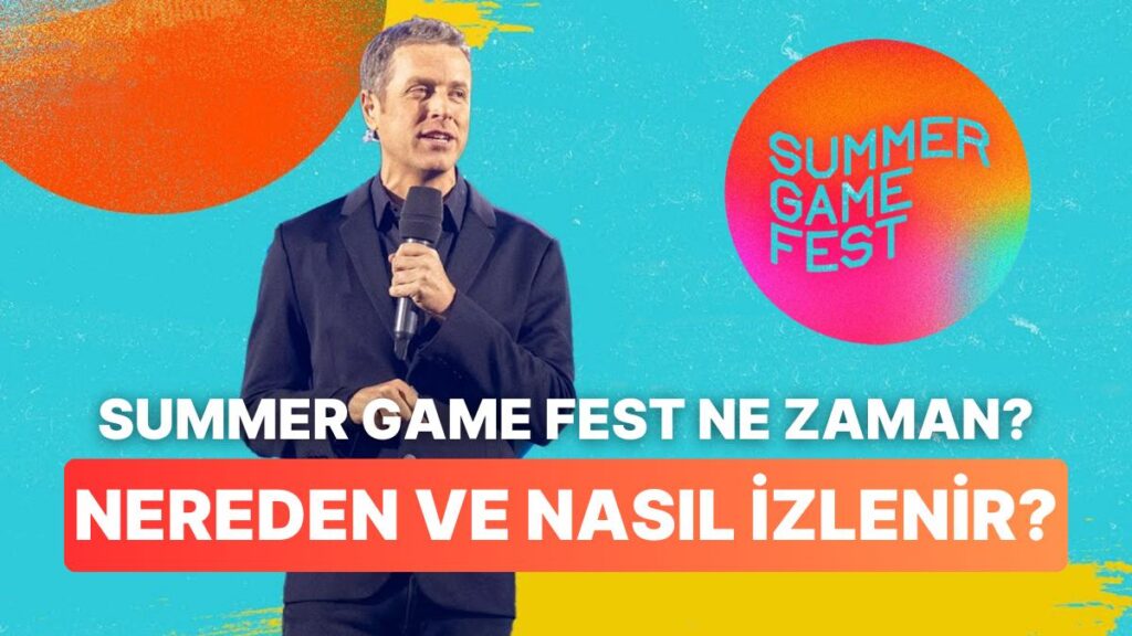 Yaza Oyun Duyuruları ile Girin: Summer Game Fest’i Nasıl İzlersiniz?