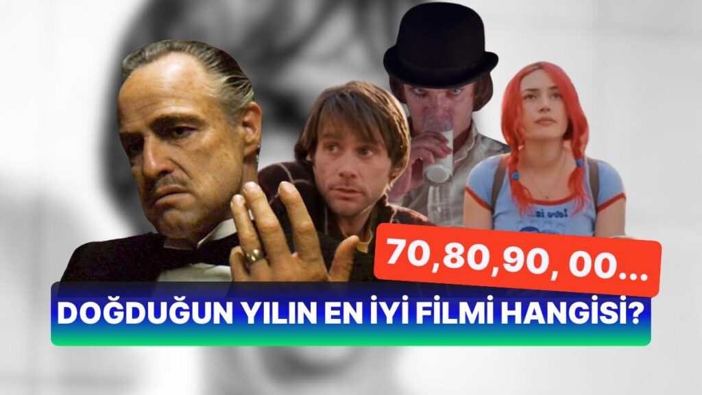 Dikkat Çeken Doğum Yılı Filmleri: Hangisi Sizde Akılda Kaldı?