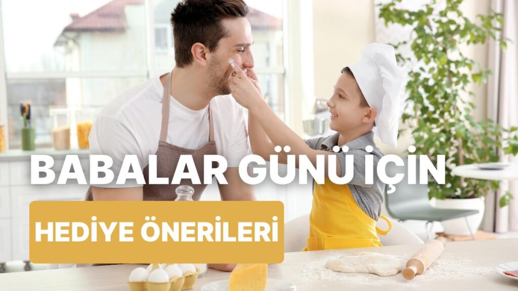 Babanız İçin Mutfağa Özel Hediye Önerileri!