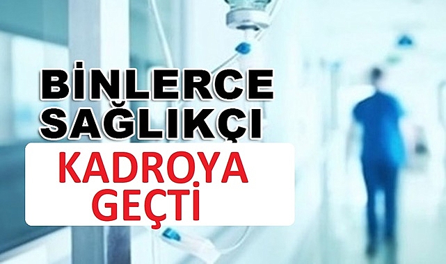 Sağlık Personeline Kadro Müjdesi!