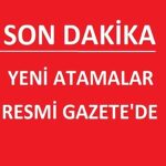 Yeni Atama Kararları Resmi Gazete’de Yayımlandı!