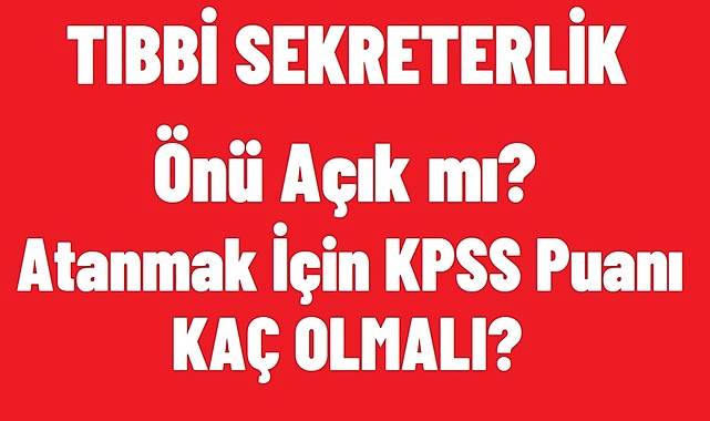 Tıbbi Sekreterlik: 2024 KPSS Puanı Ne Kadar?