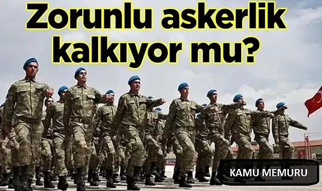 Zorunlu Askerlik mi Kalkıyor? Bakan Güler’den Açıklama