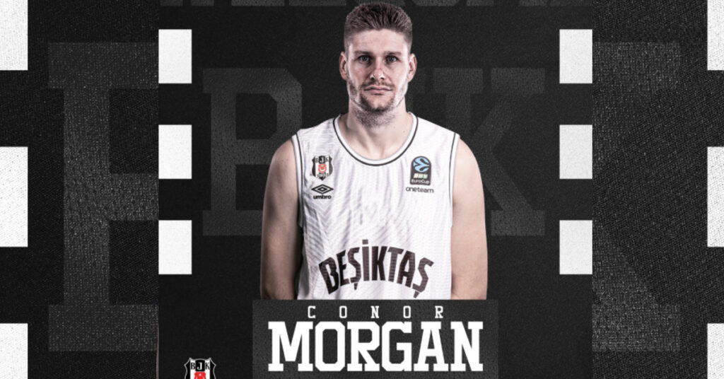Beşiktaş, Kanadalı Basketbolcu Conor Morgan’ı Kadrosuna Kattı