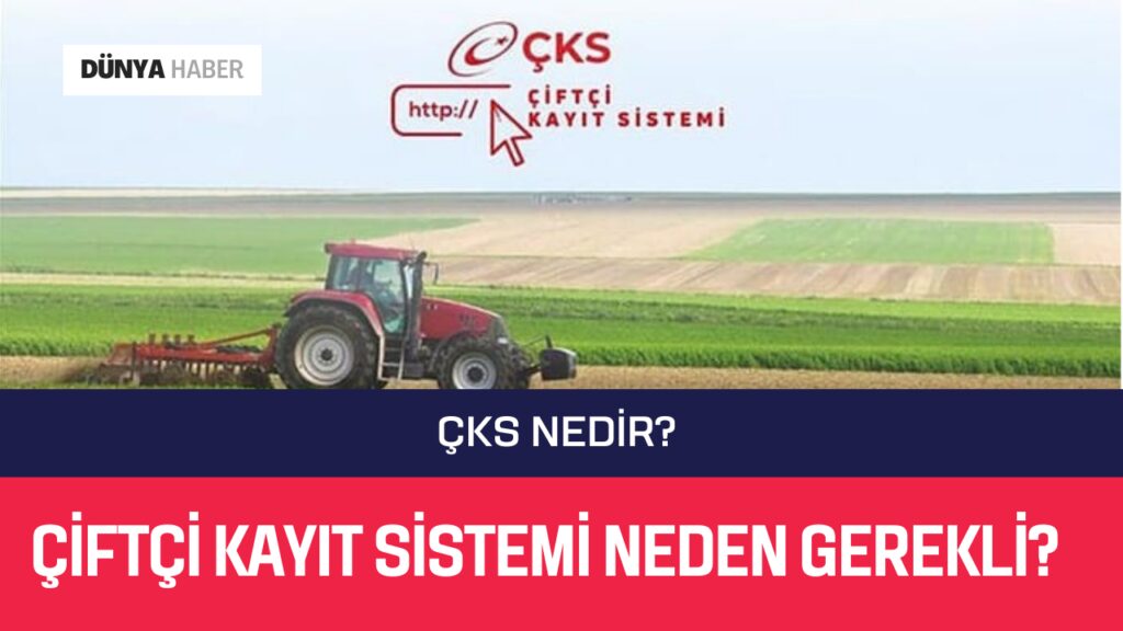ÇKS Nedir? Türkiye’de Tarım Politikaları