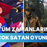 En Çok Satan 10 Oyunu Sıraladık! İşte Son Ayların Liste Başı Oyunları